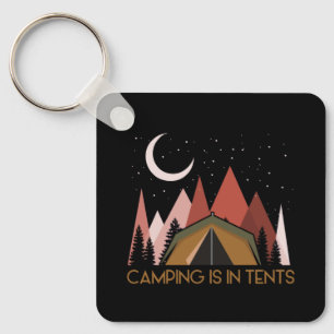 Camping ist in Zelten Lustiges Camping Schlüsselanhänger