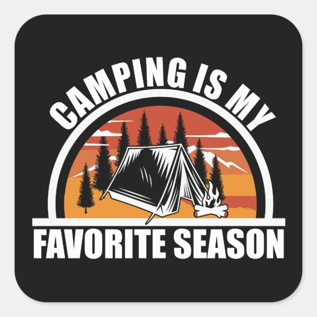 Camping ist mein Lieblingsslogan Quadratischer Aufkleber (Vorderseite)