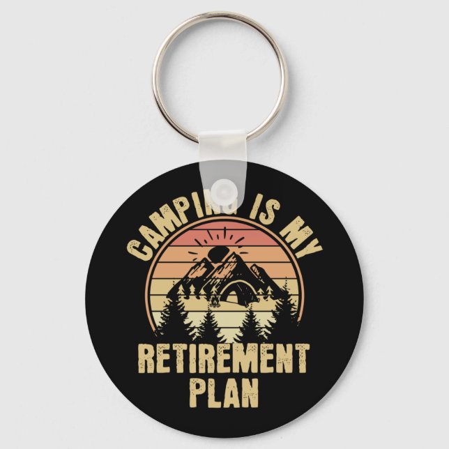 Camping ist mein Rentenplan Funny Camping Geschenk Schlüsselanhänger (Vorderseite)