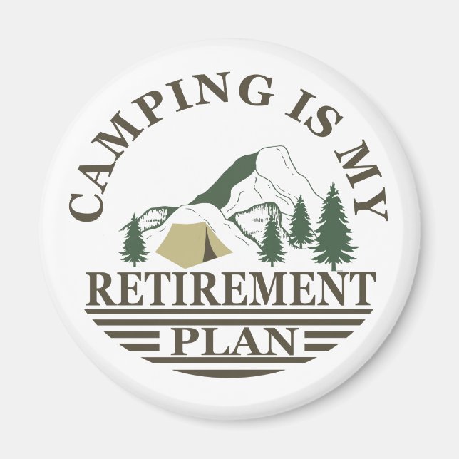 Camping ist mein Ruhestandsplan lustig Rentner Magnet (Vorne)