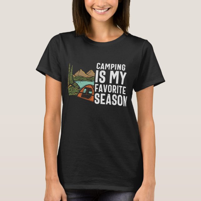 Camping ist meine Lieblingssaison T-Shirt (Vorderseite)