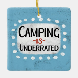 Camping ist unterbewertet keramikornament