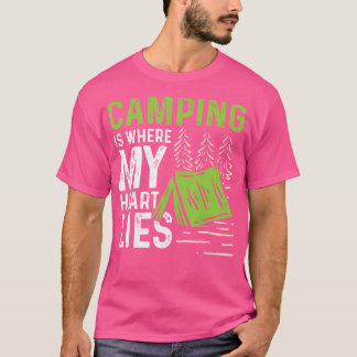 Camping ist, wo mein Herz liegt Camper Wandern T-Shirt
