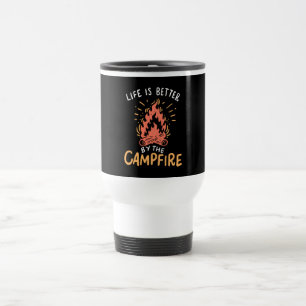 Camping - Life is Better by the Campfire Reisebecher