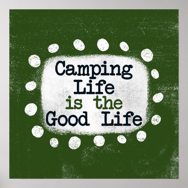 Camping Life is The Good Life Poster Wall Art (Devant)