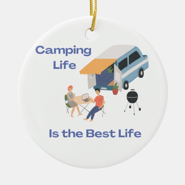 Camping Life ist das beste Leben auf einem Keramik Ornament (Vorne)