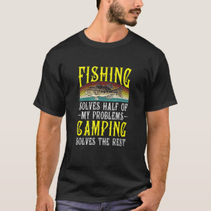 Camping löst den Rest meiner Probleme Angel-Hobby T-Shirt