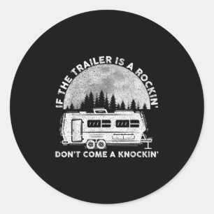 Camping lustig Wenn der Anhänger schaukelt, komm n Runder Aufkleber