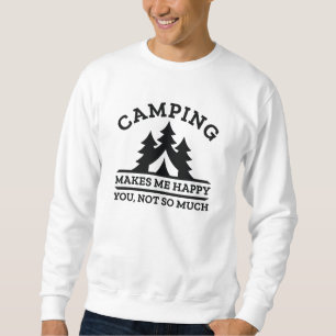 Camping macht mich glücklich sweatshirt