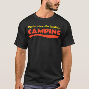 Camping-Marshmallows zum Frühstück Lustig T-Shirt