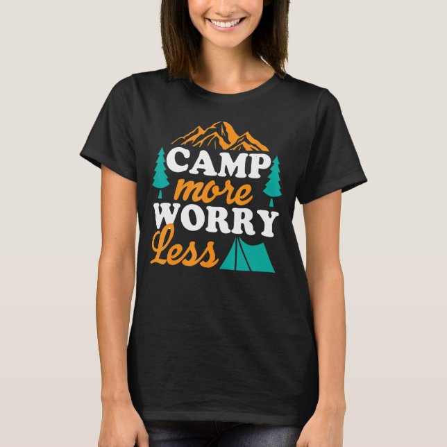 Camping mehr Sorgen weniger klassische Sommerferie T-Shirt (Vorderseite)