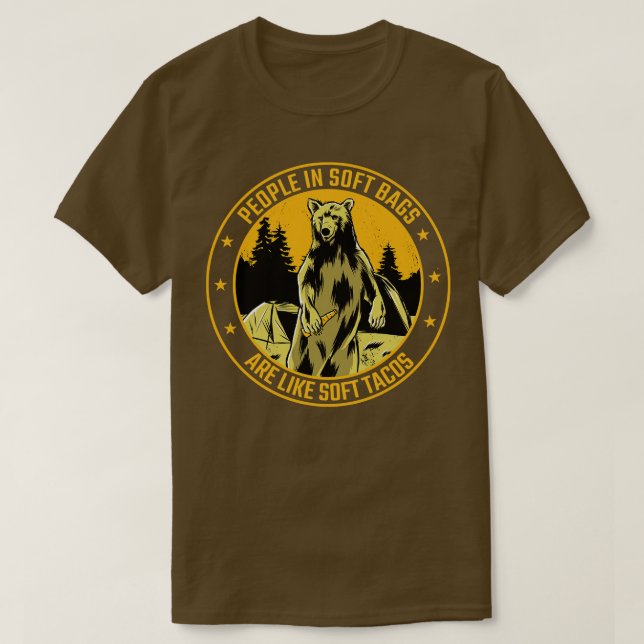Camping Menschen in weichen Taschen sind wie weich T-Shirt (Design vorne)