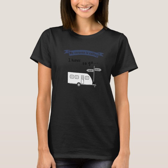 Camping mit Anhänger Sprichwort Mein Wohnwagen ist T-Shirt (Vorderseite)