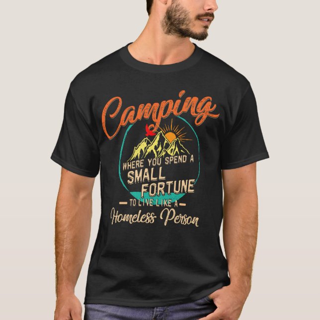 Camping mit Sprichworte für Campers Shirt (Vorderseite)