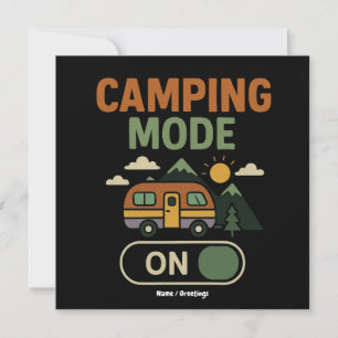 Camping Mode on Funny Nature Lover Camper Geschenk Einladung
