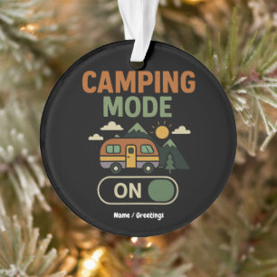 Camping Mode on Funny Nature Lover Camper Geschenk Ornament