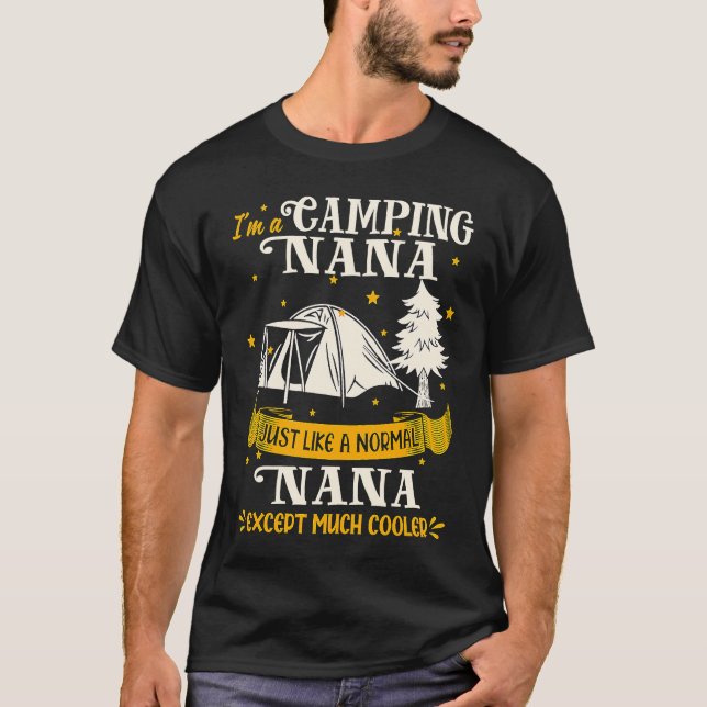 Camping Nana Much Cooler For Nana T-Shirt (Vorderseite)
