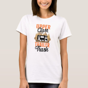 Camping Oberklasse Anhänger Trash Motorhome Camper T-Shirt