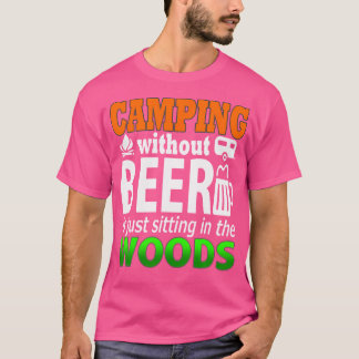 Camping ohne Bier Funny Campers T-Shirt