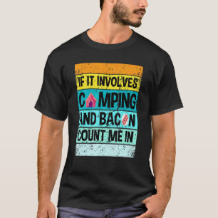 Camping Retro Camping und Bacon zählen T-Shirt