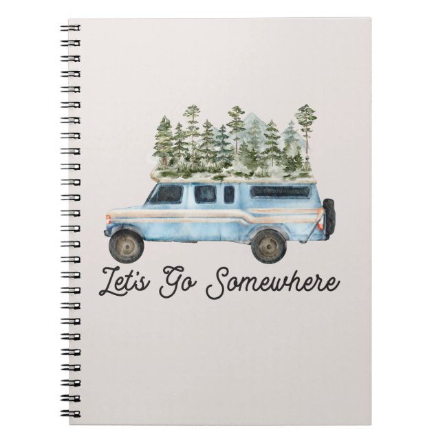 Camping Road Trip Zitat Lass uns irgendwo hingehen Notizblock (Vorderseite)