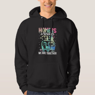 Camping Rv Zuhause ist, wo wir zusammen sind Carav Hoodie