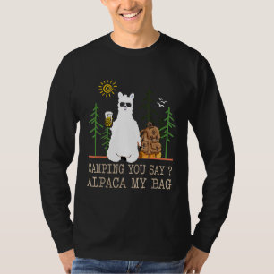 Camping Sie sagen Alpaca Mein Bag Llama Zitat Funn T-Shirt
