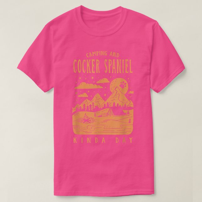 Camping und Cocker Spaniel Kinda Day Spaniel Eigen T-Shirt (Design vorne)