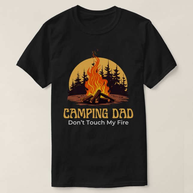 Camping-Vater, fasse mein Feuer nicht an, lustiges T-Shirt (Design vorne)
