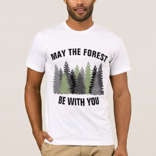 Camping Wandern kann der Wald mit Ihnen T - Shirt