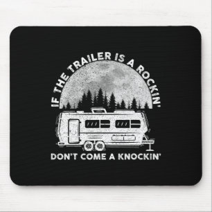 Camping Witze Wenn der Anhänger schaukelt, nicht k Mousepad