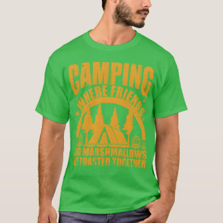 Camping, wo Freunde und Marshmallows Geschenke bek T-Shirt