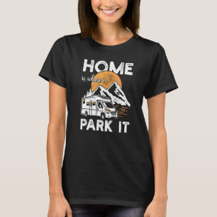 Camping-Wohnmobil-Natur-Spruch für Camper T-Shirt