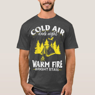 Camping Zelt kalte Luft, dunkle Nacht, warmes Feue T-Shirt