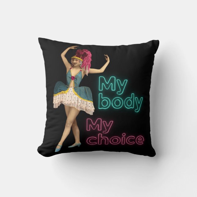 Campy Dancer Neon My Body My Choice Kissen (Vorderseite)
