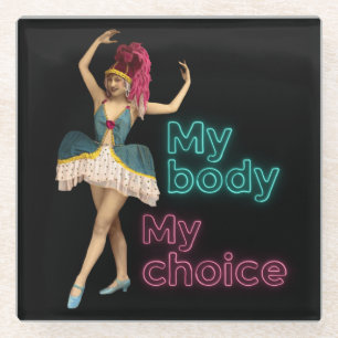 Campy Tänzer Neon My Body My Choice Glasuntersetzer