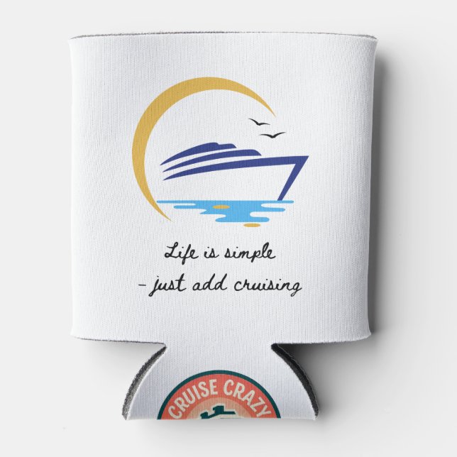 Can cooler: Life Is Simple - Just Add Cruising Dosenkühler (Vorderseite)