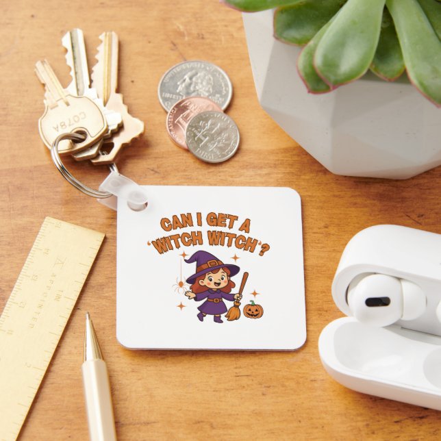 Can I Get a ‘Witch Witch’? Funny Keychain Schlüsselanhänger (Schreibtisch)