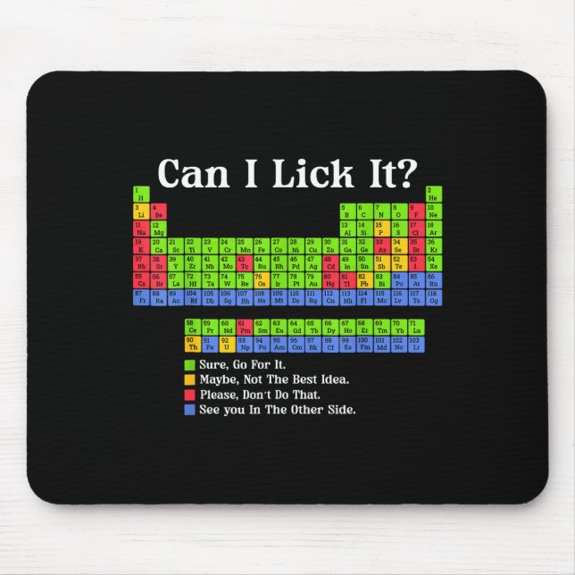 Can I Lick It Periodic Table Chart Science Teacher Mousepad (Vorne)