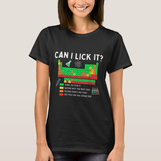 Can I Lick It Periodic Table Chart Science Teacher T-Shirt (Vorderseite)