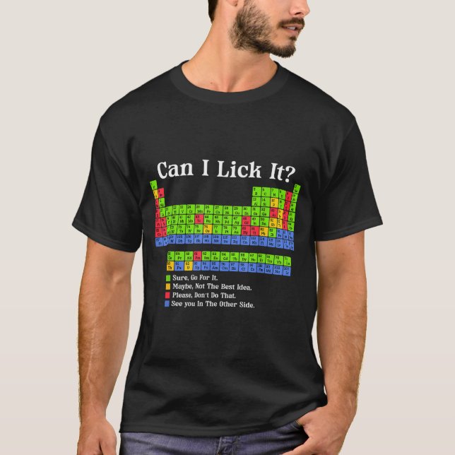 Can I Lick It Periodic Table Chart Science Teacher T-Shirt (Vorderseite)