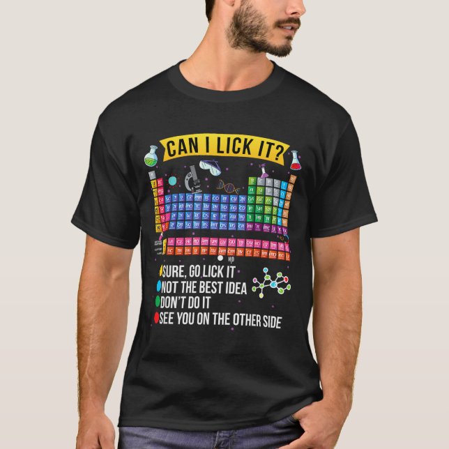 Can I Lick It Periodic Table Funny Science Chemist T-Shirt (Vorderseite)