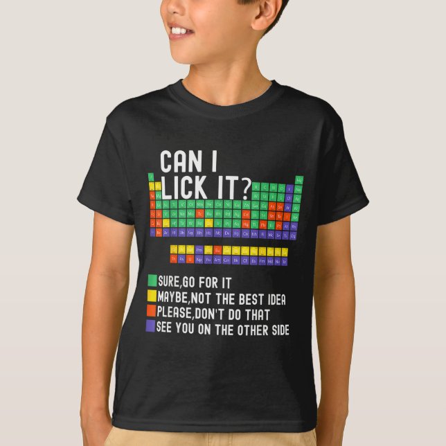 Can I Lick It Periodic Table Funny Science Teacher T-Shirt (Vorderseite)