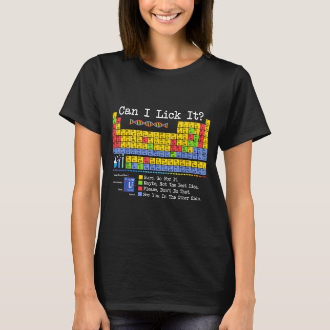 Can I Lick It Periodic Table Funny Science Teacher T-Shirt (Vorderseite)