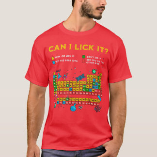 Can I Lick It Periodic Table Teacher Student Kids  T-Shirt
