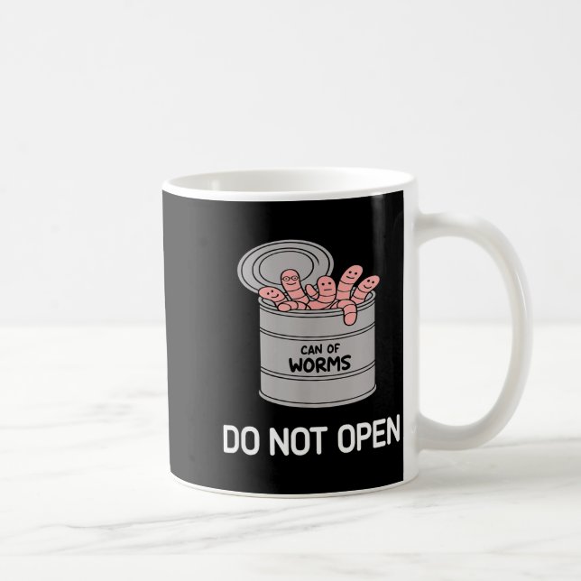 Can Of Worms Do Not Open, Funny, Jokes, Sarcastic  Kaffeetasse (Rechts)