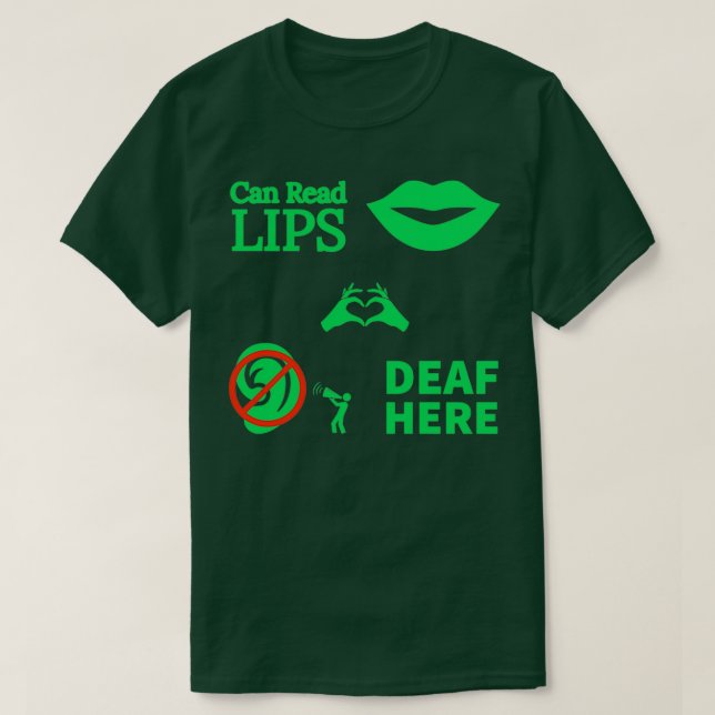 Can Read Lips Deaf Here ASL Hearing Impaired 12 T-Shirt (Design vorne)