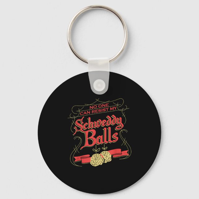 Can Resist My Schweddy Ball Candy Ugly Xmas Appare Schlüsselanhänger (Vorderseite)