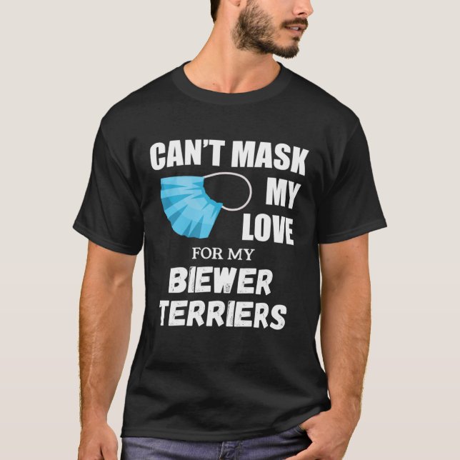 Can t Mask My Love For Biewer Terrier Dog T-Shirt (Vorderseite)