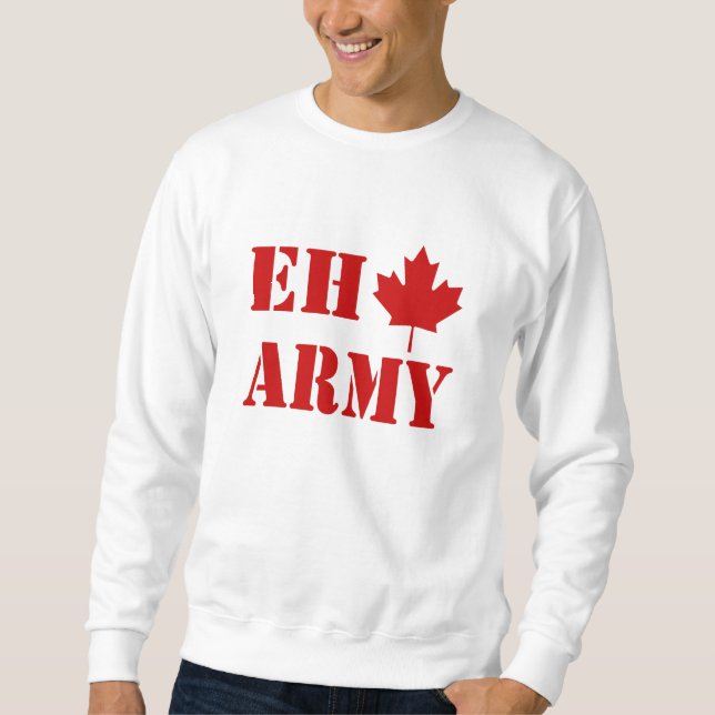 Canada Eh Army Sweatshirt (Vorderseite)